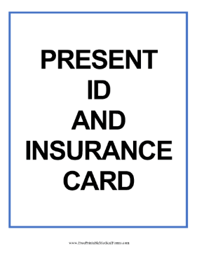 Present ID And Insurance Card Sign Medical Form